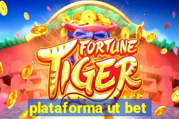 plataforma ut bet